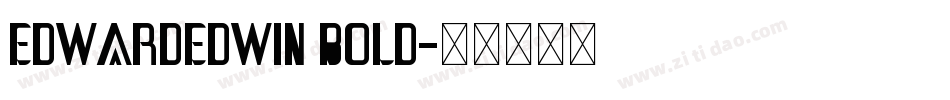 EdwardEdwin Bold字体转换